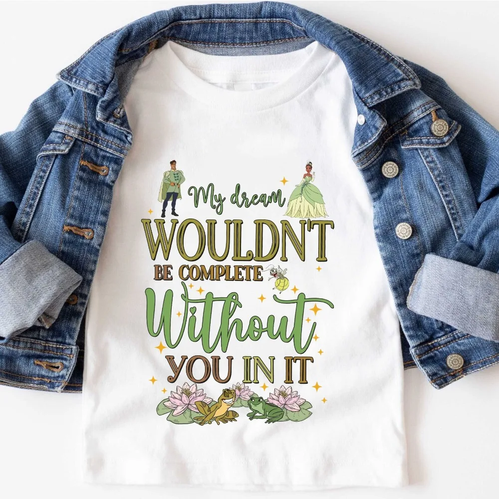Mi sueño no será completo sin ti en ella Camiseta, camiseta de princesa Tiana, camiseta de princesa Disney y la rana