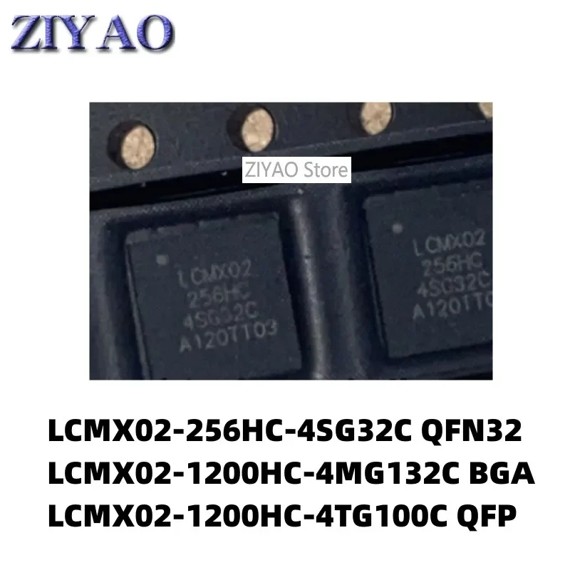 

5PCS LCMX02-256HC-4SG32C QFN -1200HC-4MG132C I BGA -4TG100C QFP