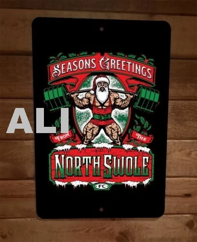 Seasons Greetings Santa Clause North Swole Christmas Xmas 8x12 Wall Sign Poster sign