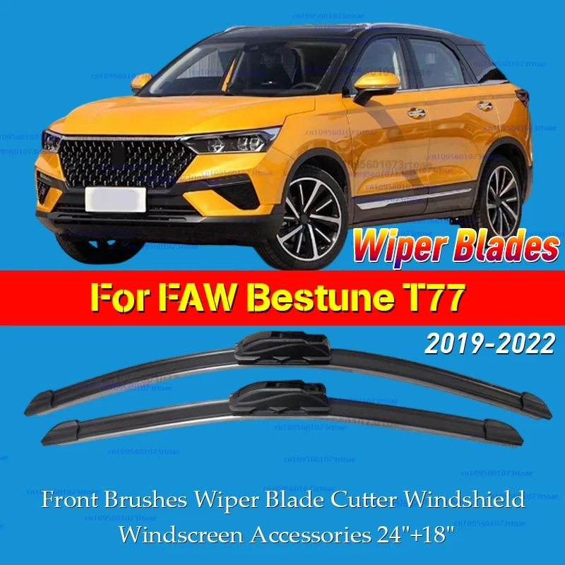 

2pcs For FAW Bestune T77 2019 2020 2021 2022 Front Brushes Wiper Blade Cutter Windshield Windscreen Accessories 24"+18"