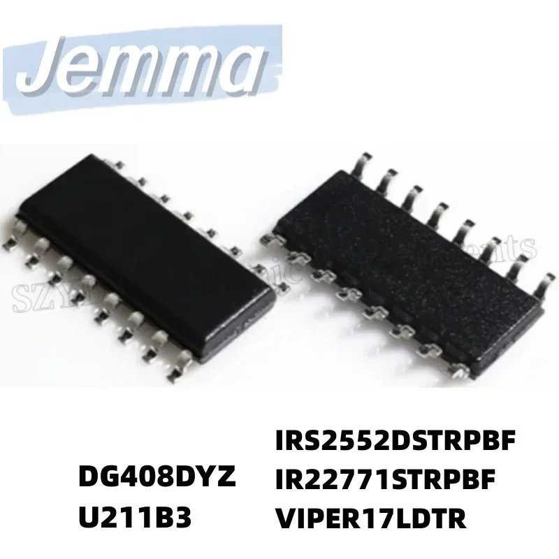 1PCS  SOP16-DG408DYZ U211B3 IRS2552DSTRPBF IR22771STRPBF VIPER17LDTR