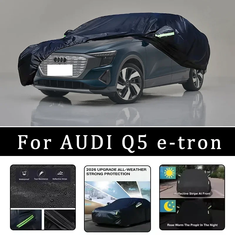 

Чехлы для автомобиля AUDI Q5 E-tron: всепогодные, водонепроницаемые, пылезащитные, защита от солнца, дождя и снега, из плотной ткани Оксфорд, полный комплект автомобильных аксессуаров