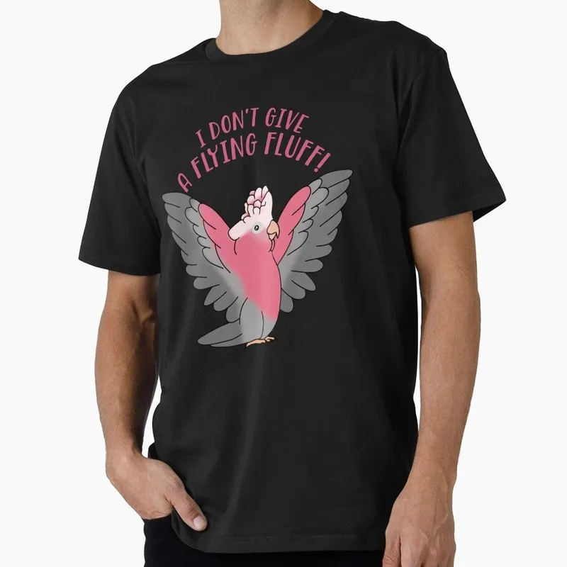 I don't give a flying fluff - Galah Cockatoo Funny Parrot Gift T-shirt for Birds Lover Short Sleeve Graphic Clothes All Size Top