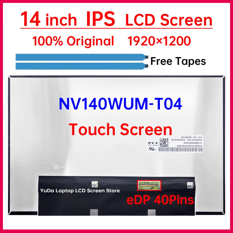 Pantalla LCD táctil para ordenador portátil de 14 pulgadas NV140WUM T04 NV140WUM-T04 V3.0, reemplazo del panel de matriz de pantalla 1920x1200 eDP 40 pines FRU 5D10V82444