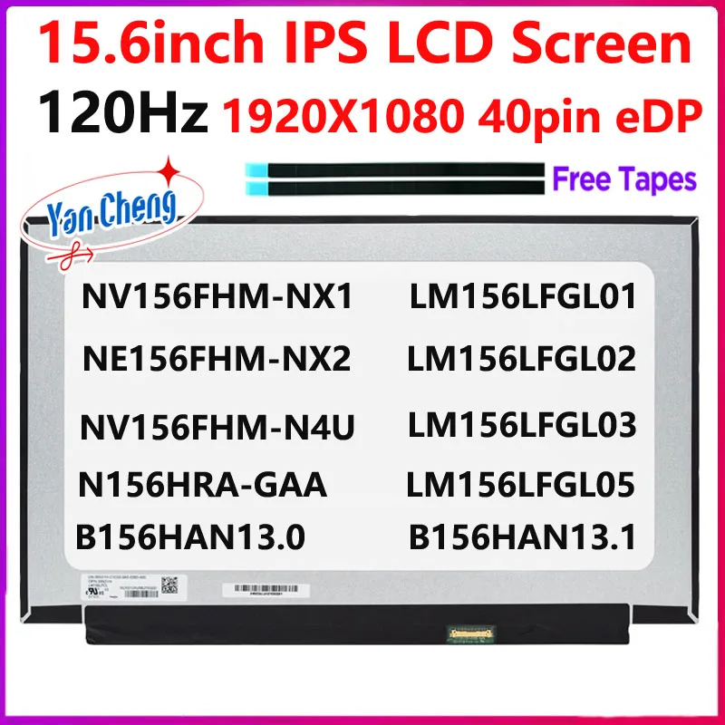 15.6 inch 120Hz Laptop LCD Screen NV156FHM-NX2 NX1 N4U LM156LFGL01 02 03 05 N156HRA-GAA B156HAN13.1 13.0 Display Panel 1920x1080