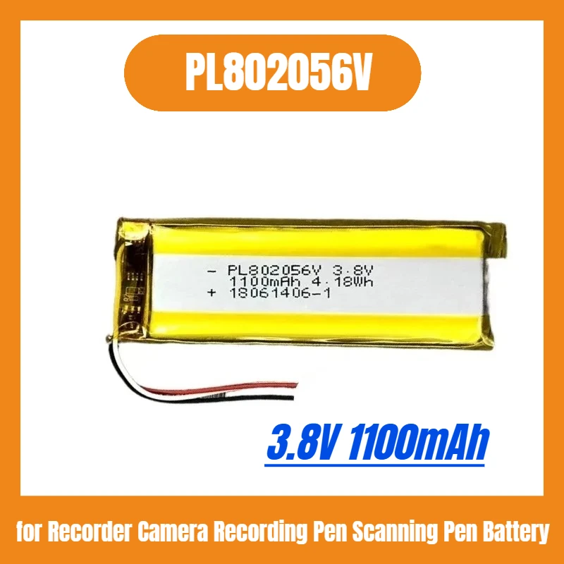 

NEW High Quality PL802056V 3.8V 1100mAh for Recorder Camera Recording Pen Scanning Pen Battery Bluetooth Earphones Battery