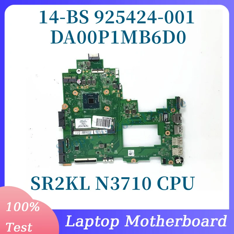 925424-001 925424-501 925424-601 With SR2KL N3710 CPU Mainboard For HP 14-BS Laptop Motherboard DA00P1MB6D0 100% Tested Working