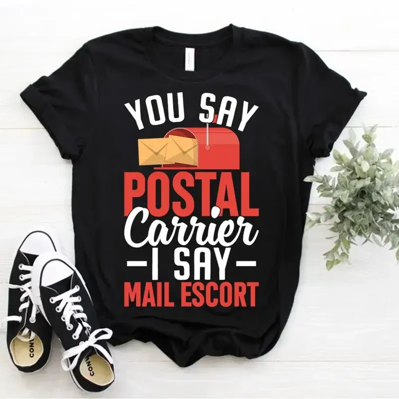 Mail Carrier Van You Say Postal Carrier I Say Mail Escort T Shirt Postman Tee