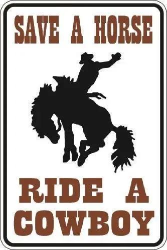 SLALL Save A Horse Ride A Cowboy Retro Street Sign Household Metal Tin Sign Bar Cafe Car Motorcycle Garage Decoration Supplies