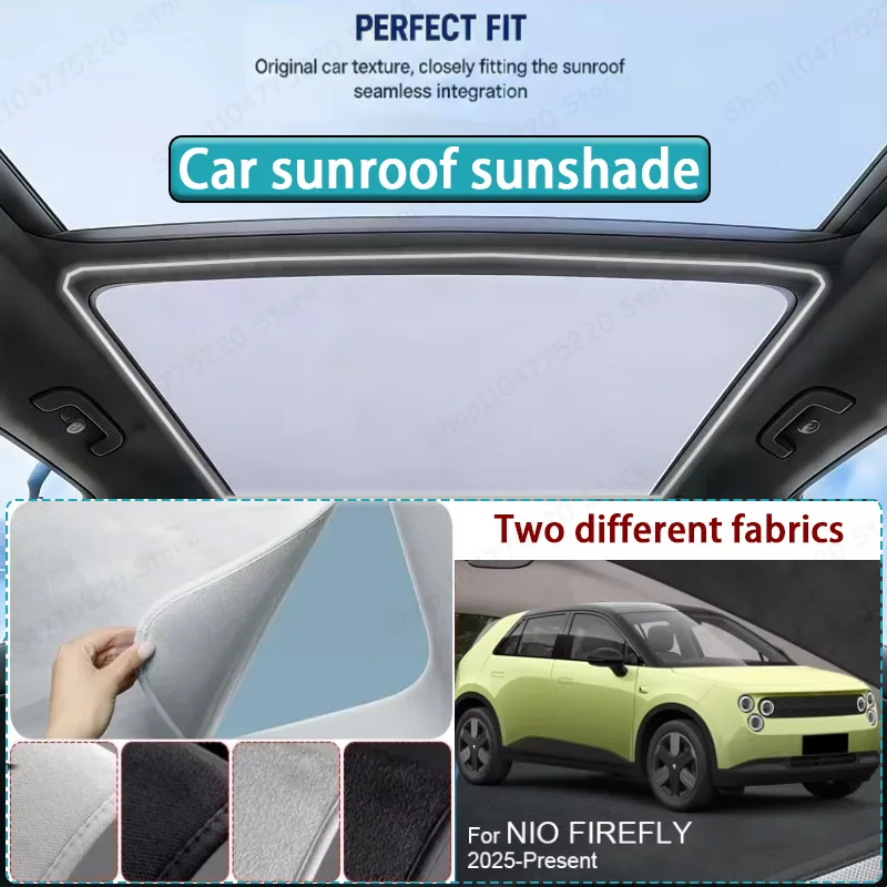 

For NIO FIREFLY 2025-Present Car Sunroof Sunshade Heat Insulation UV Protection Electrostatic Suede Skylight Cover