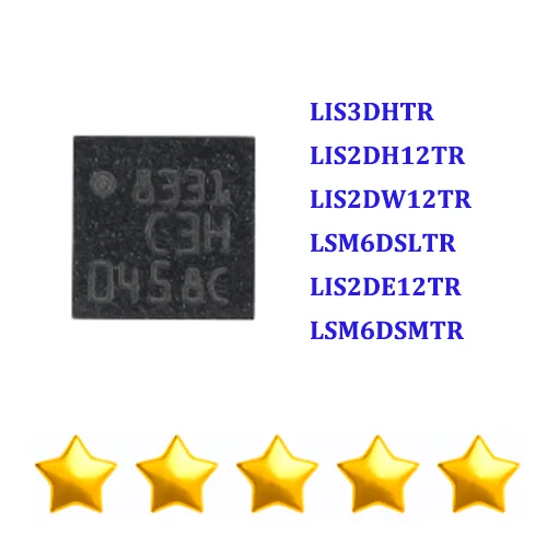 

LIS3DHTR LIS2DH12TR LIS2DW12TR LSM6DSLTR LIS2DE12TR LSM6DSMTR LSM6DS3TR-C LSM6DSRTR LSM303AGRTR LSM6DS3TR LIS2HH12 ASM330LHHTR