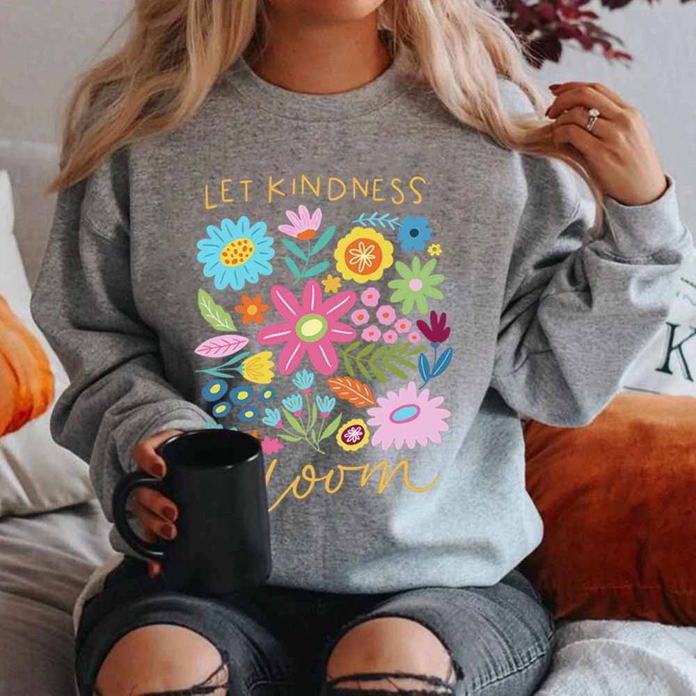 Let Kindness Bloom Sweatshirt Be Cool Be Kind Retro Flower Sweatshirt Inspiration Women Graphic Hoodies Streetwear Women Clothes