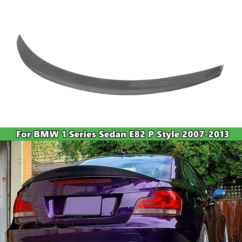 

1Pcs Real Carbon Fiber Car Rear Trunk Deck Spoiler Car Tail Wing For BMW 1 Series Sedan E82 P Style 2007-2013