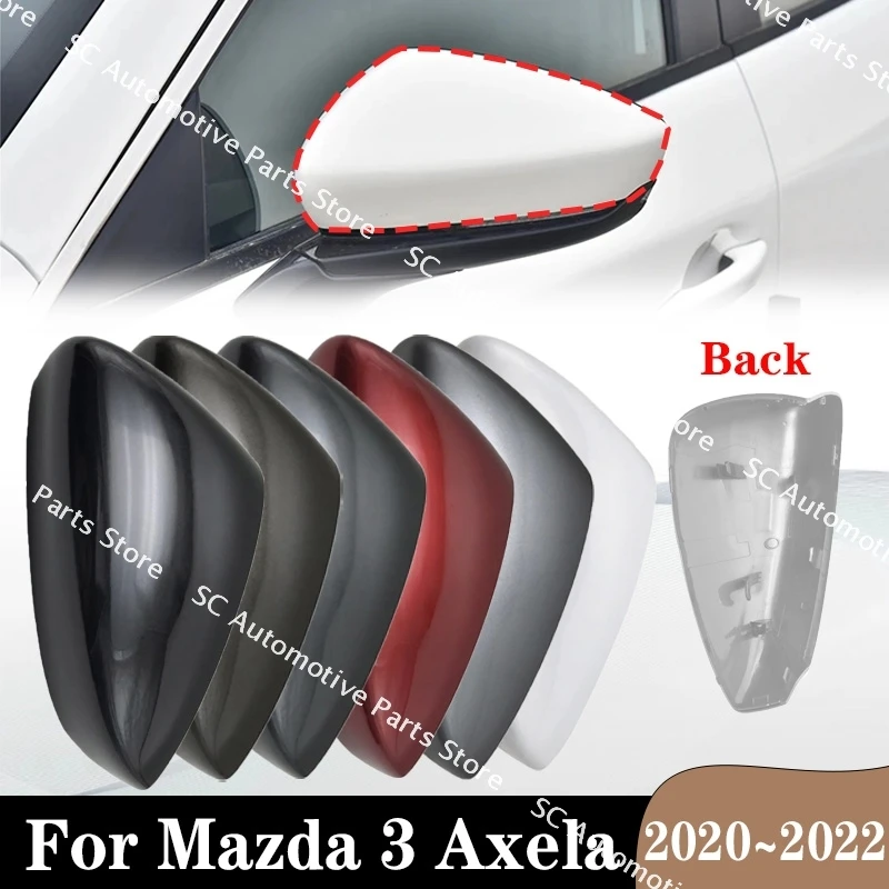 For Mazda 3 Axela 2020 2021 2022 Auto Car  Rearview Mirror Left Right Cover Rearview Mirror Housing Shell Color Painted