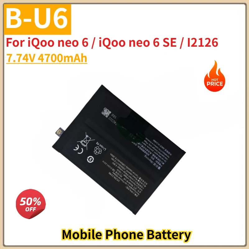 

High Quality B-U6 Mobile Phone Battery 7.74V 4700mAh For iQoo neo 6 / iQoo neo 6 SE / I2126 Brand New Replacement Battery