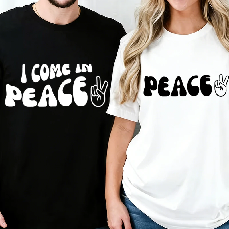 Peace/I Come in Peace Print Couple T-shirts Fun Letter Pattern Women Men Tshirts His and Hers Lovers Matching Tees Gifts