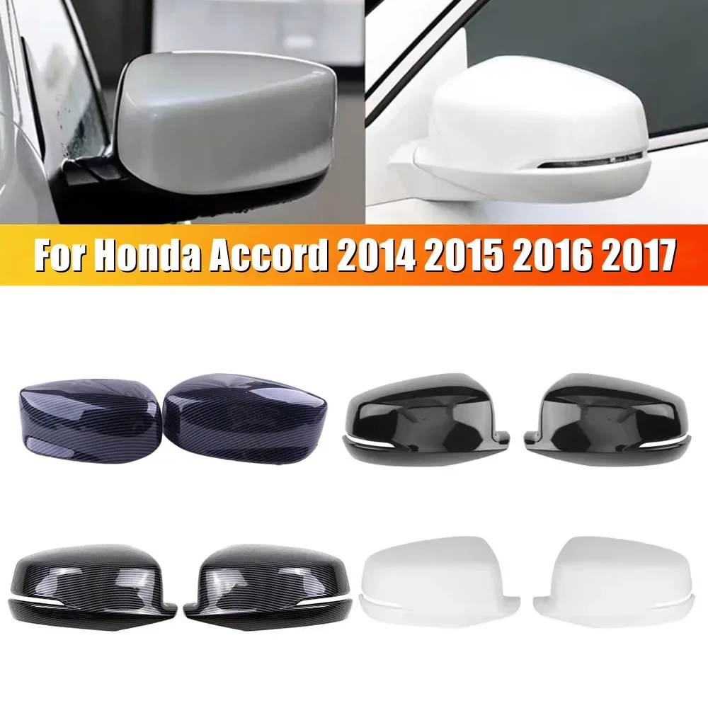 

For Honda Accord 2014 2015 2016 2017 ABS Plastic Car Rearview Side Mirror Cover Wing Cap Exterior Door Trim Replacement Parts
