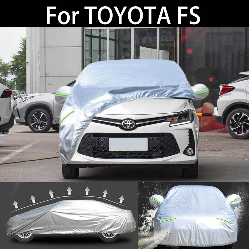 

For TOYOTA FS car Cover Dustproof Outdoor Indoor UV Snow Resistant Sun rain Protection waterproof hail cover for car