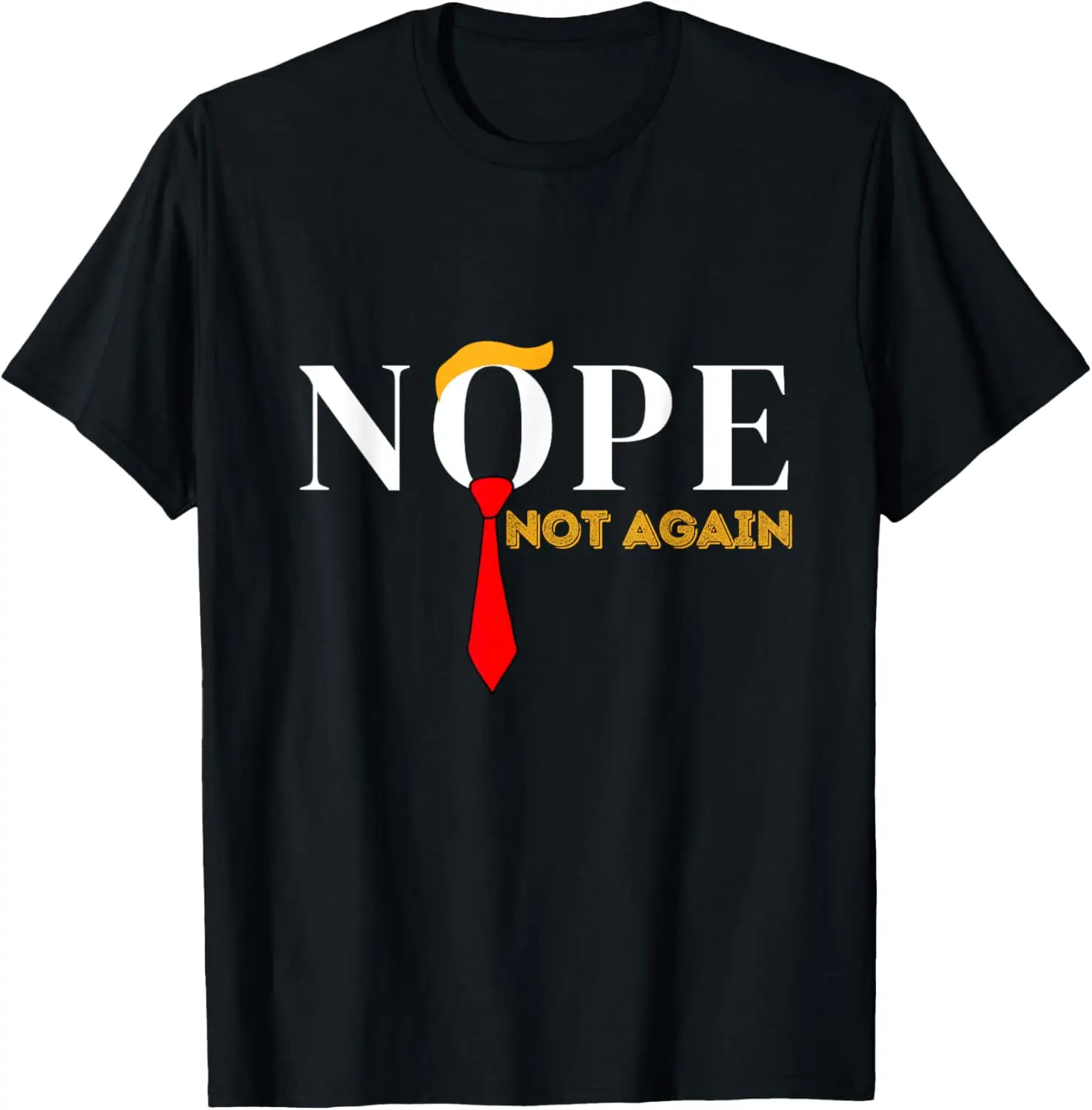 Orange non encore plus drôle Trump T-Shirt