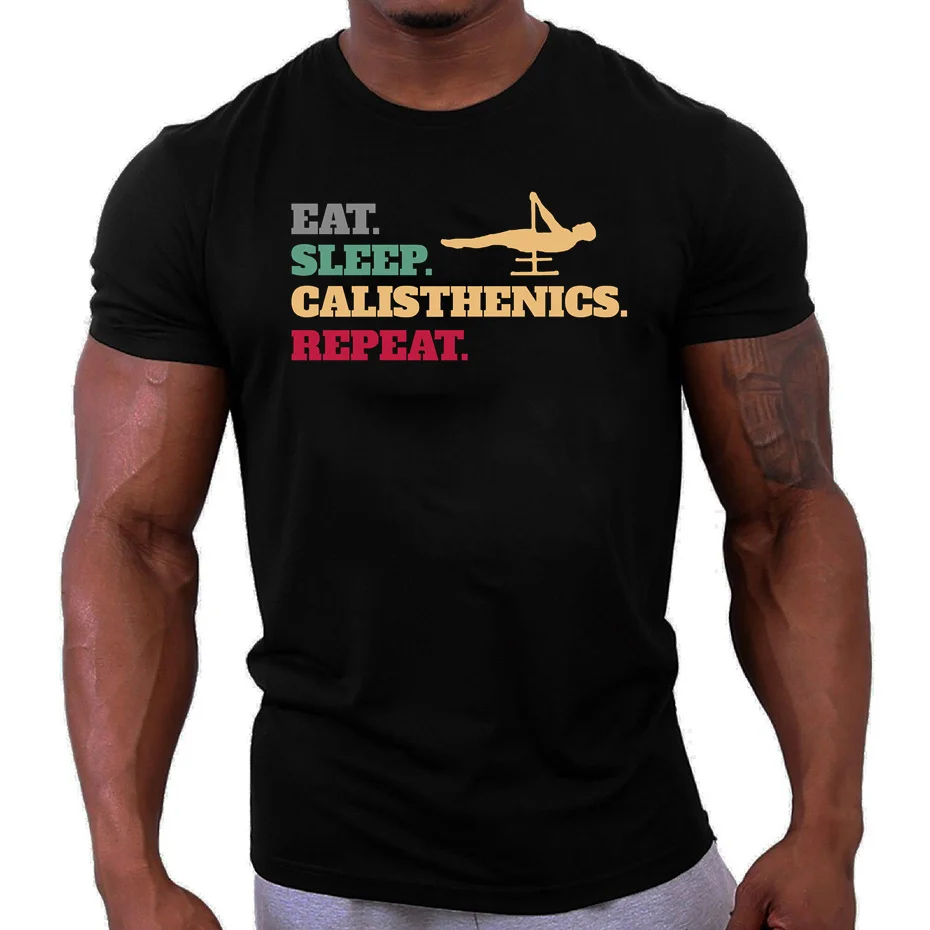 Front Lever Street Strength Alisthenics Motivation Calisthenics T Shirts Eat Sleep Calisthenics Repeat Gym Sport Fitness T-Shirt