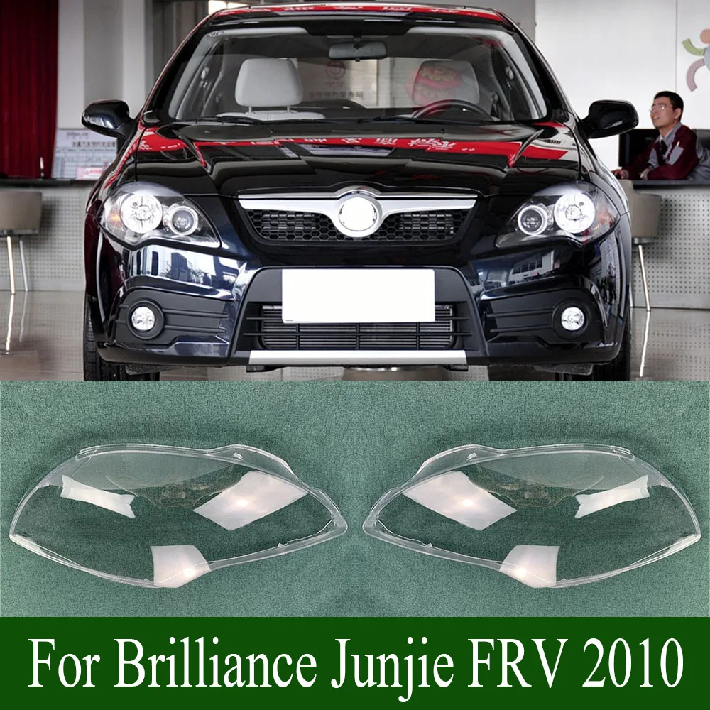 

For Brilliance Junjie FRV 2010 Headlamp Shell Headlight Cover Transparent Lamp Shade Lens Plexiglass Replace Original Lampshade