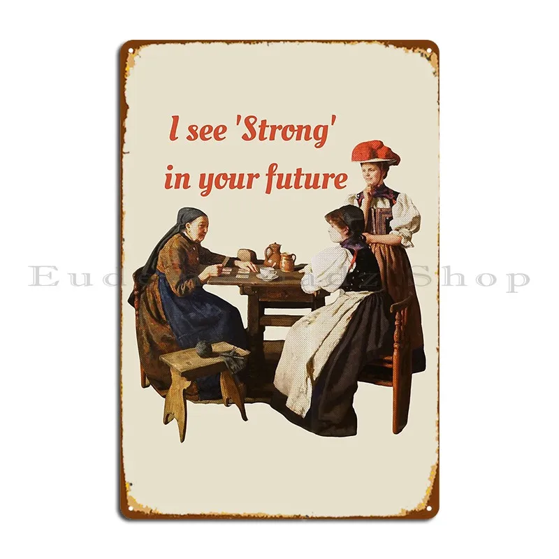 Сильное будущее, я вижу сильное в вашем будущем, сильная женщина, гадалка, дизайн, металлический плакат, Киноклуб, жестяной плакат