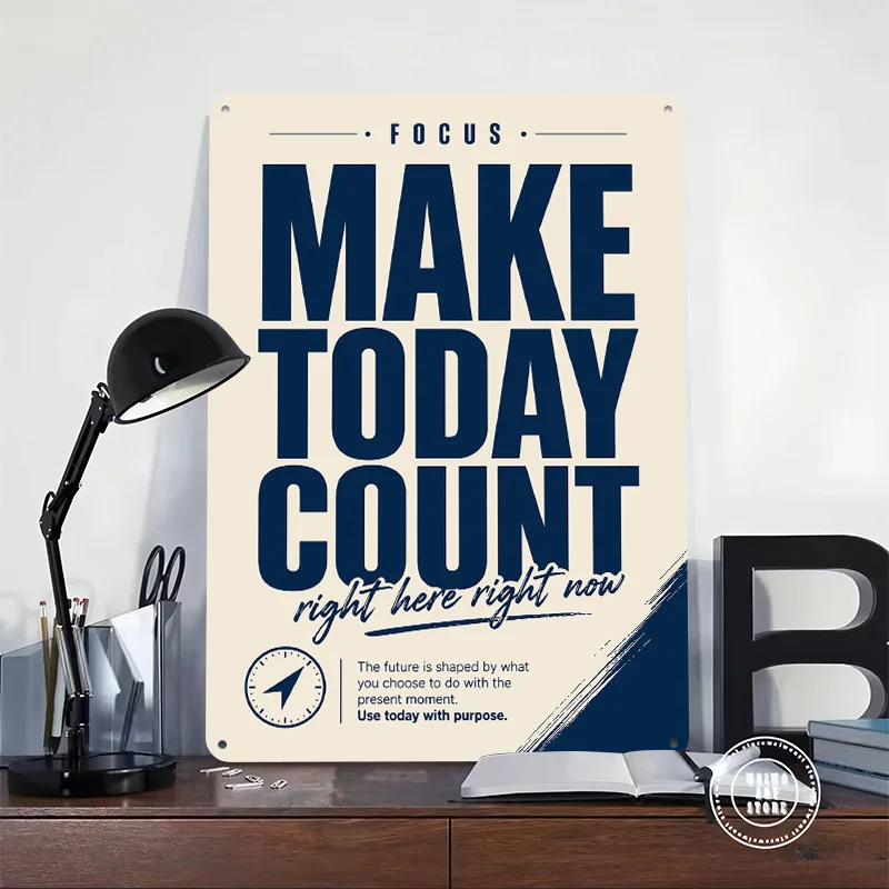 Focus Make Today Count Motivational Typography Poster Retro 3D Printed Metal Signs Customized Wall Hanging Gift for Decor Room