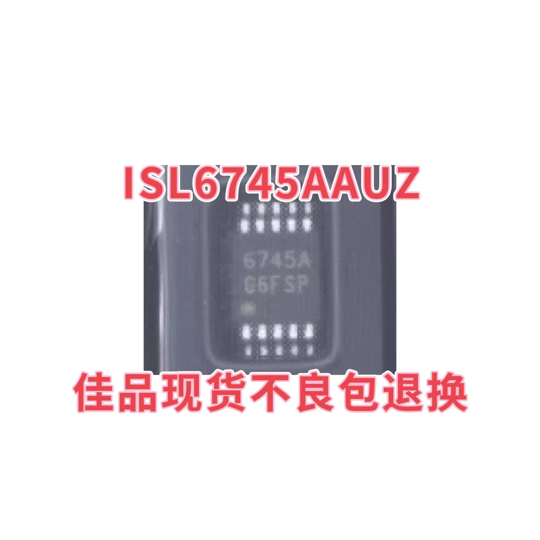 ISL6745AAUZ ISL6745AAUZ-T screen printed 6745A SMT package MSOP10 analog mixed signal IC