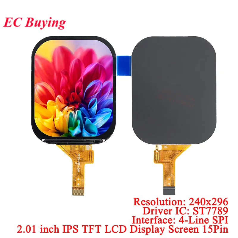 2.01 inch HD IPS TFT LCD Display Module 2.01'' Colorful Screen 240x296 ST7789P3 Driver 4-SPI Serial Interface Full View 15Pin
