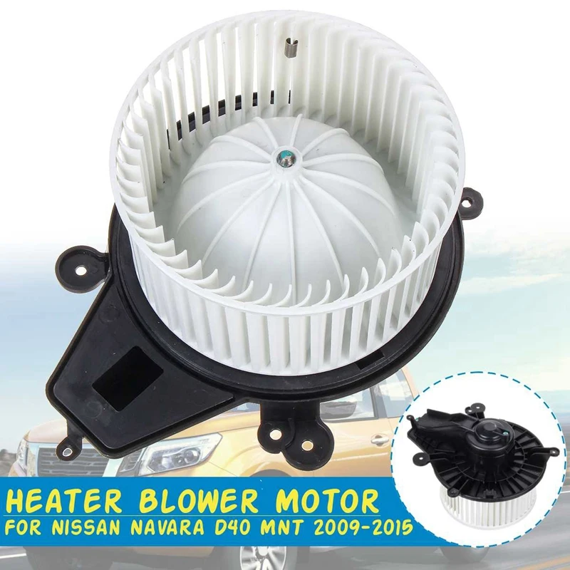 

Car Air Blower Fan Electronic Heater Blower Motor For Nissan Navara D40 Mnt 2009 2010 2011 2012 2013 2014 2015 27226-Js60b