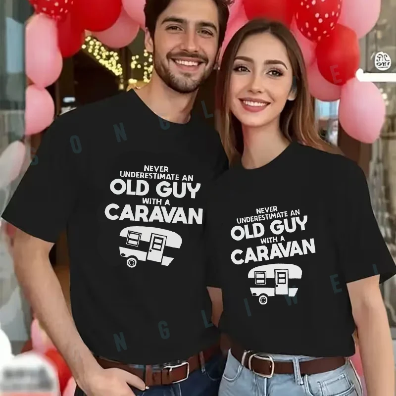 

NEVER UNDERESTIMATE AN OLD GUY With A CARAVAN T-shirt Men's And Women's Summer New Casual Tee Short-sleeved Fashion Moto Top