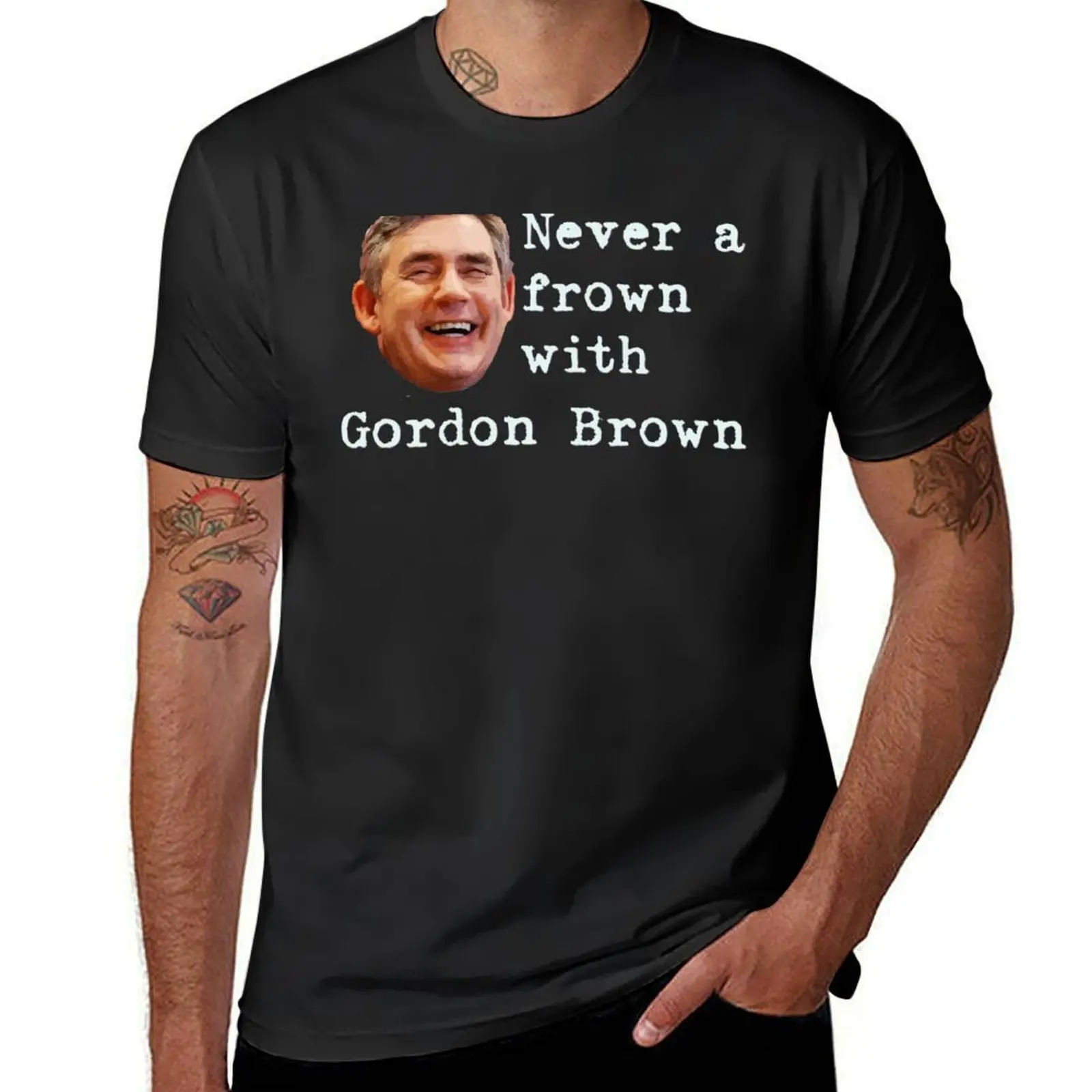 

Never a frown with Gordon Brown T-Shirt baggy shirts funny costumes custom t shirt designer shirts plain black t shirts men