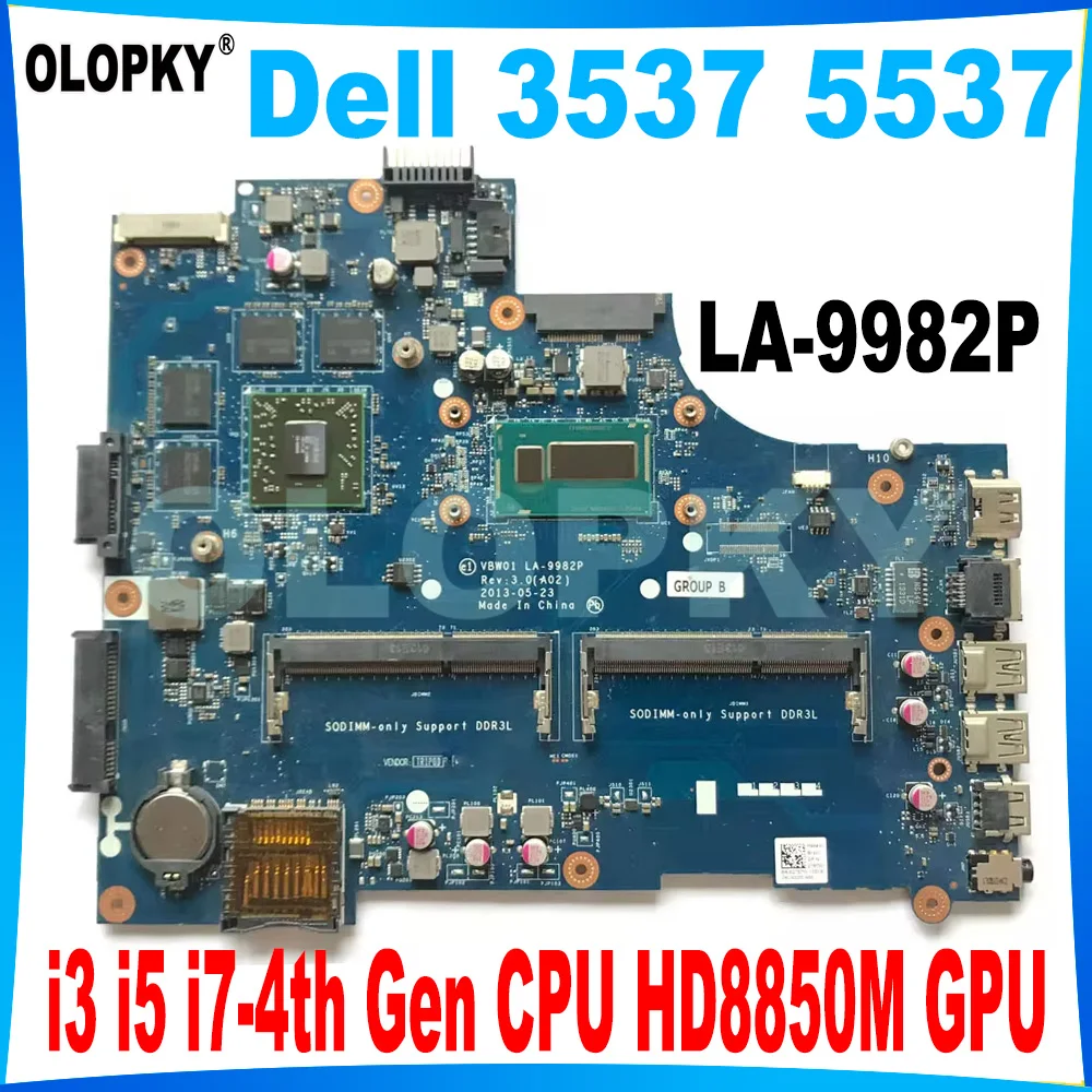 

LA-9982P Mainboard for DELL Inspiron 3537 5537 laptop motherboard with i3 i5 i7-4th Gen CPU HD8850M GPU DDR3 fully tested