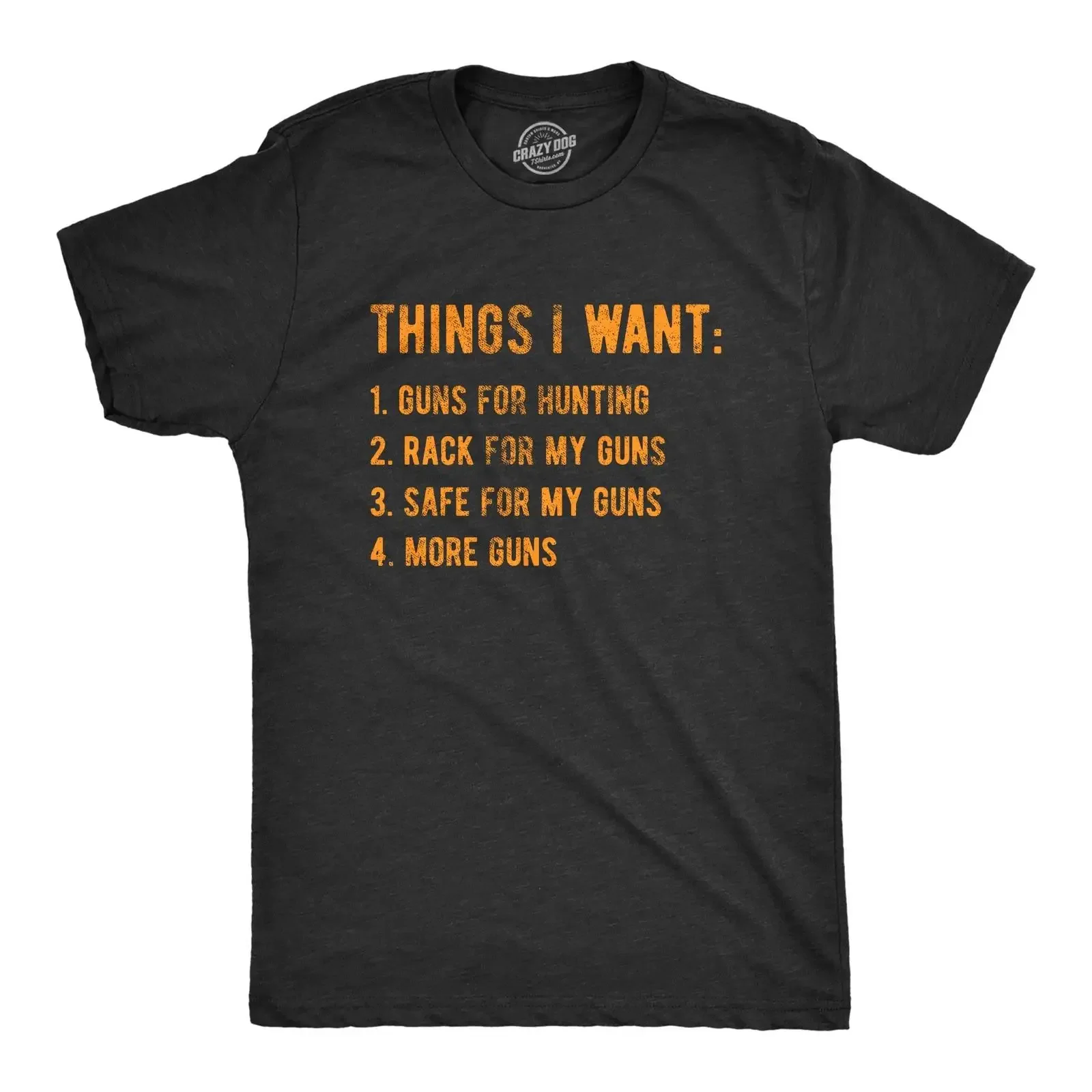 Mens Things I Want Guns T Shirt Funny Hunting Wish List Joke for Guys Image 1 of 4 vintage Washed Top For Everyday Wear Casual
