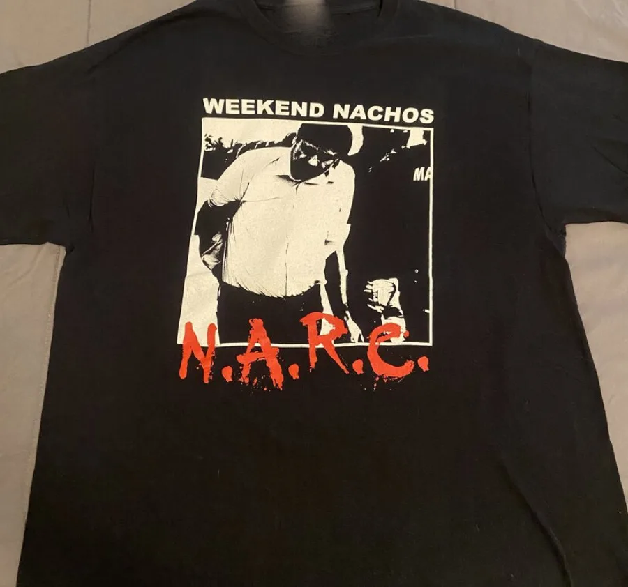 Weekend Nachos Band NARC Short Sleeve Cotton Black Men Women Shirt LL156