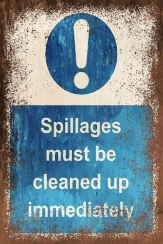 Clean Spillages Immediately Notice, Aged Look poster Retro Style Sign sign