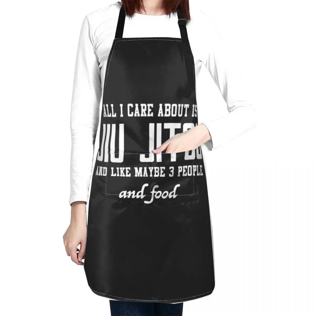 ALL I CARE BOUT IS JIU JITSU AND LIKE MAYBE 3 PEOPLE AND FOOD Apron Men'ss For Hairdresser Apron