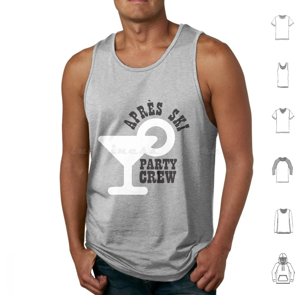 Après Ski Party Crew Tank Tops Vest Sleeveless Snow Winter Snowboarding Skiing Ski Skier Apres Ski Powder Downhill