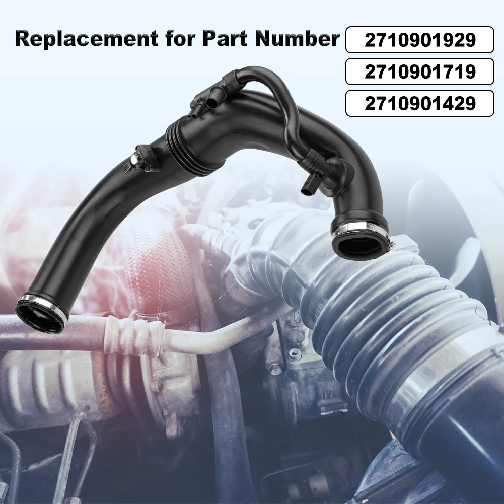 

Intake Pipe Hose for Mercedes Benz C200 E200 E260 W212 A207 C207 R172 Intake Pipe OEM 2710901929 2710901719 2710901429
