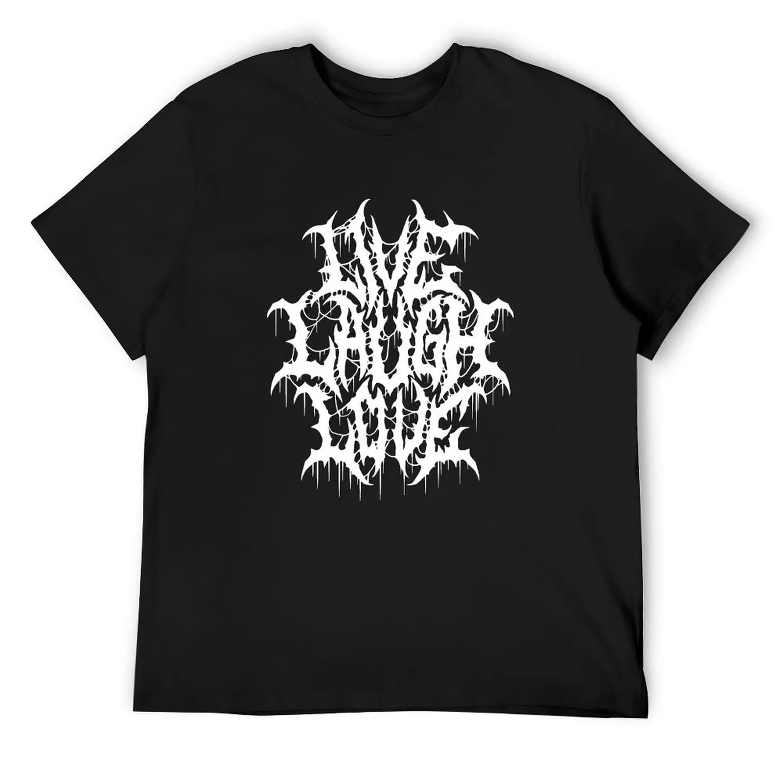 

Live Laugh Love Black Metal Parody Funny Typography T-Shirt shirts graphic tee designer shirts outfits for men