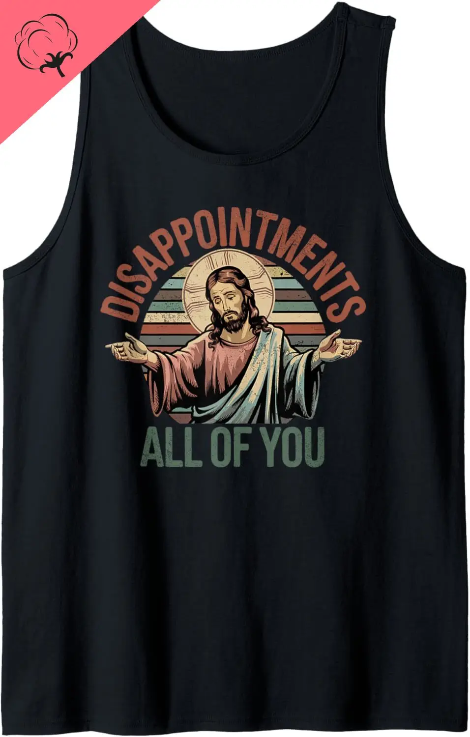 Vintage Disappointments Sarcastic All of You Christian Jesus Tank Top Summer Cotton Shirt  Sleeveless Top