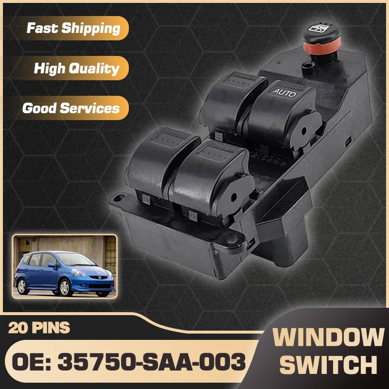 

35750-SAA-003 Front Right Driver Electric Power Car Window Master Switch For Honda Jazz GD1 GD3 2002-2008 35750-SAA-013 20 Pins