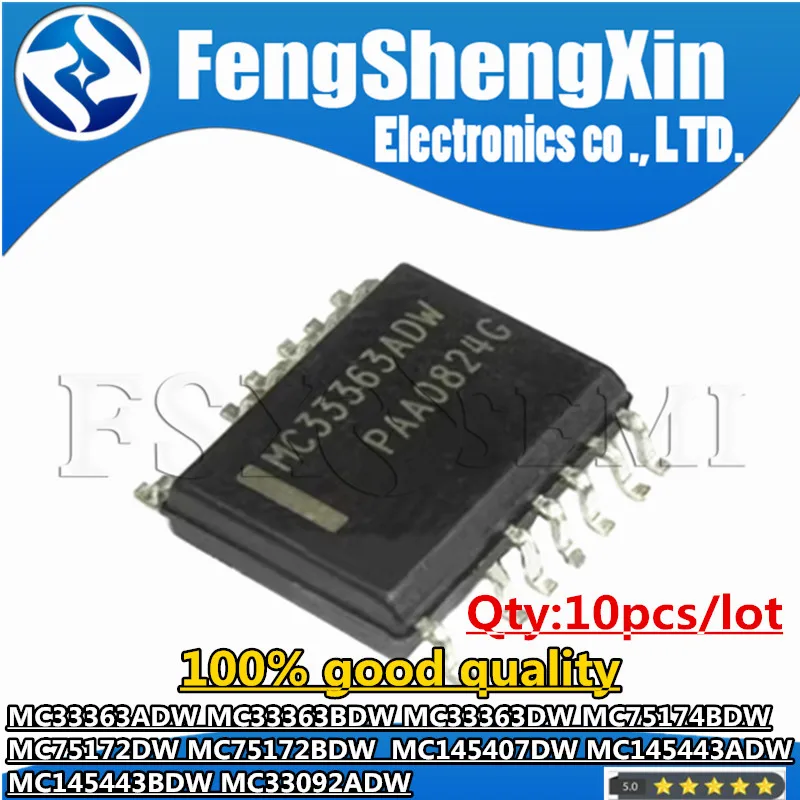 10pcs MC33363ADW MC33363BDW MC33363DW MC75174BDW  MC75172DW MC75172BDW  MC145407DW  MC145443ADW MC145443BDW MC33092ADW SOP Chips