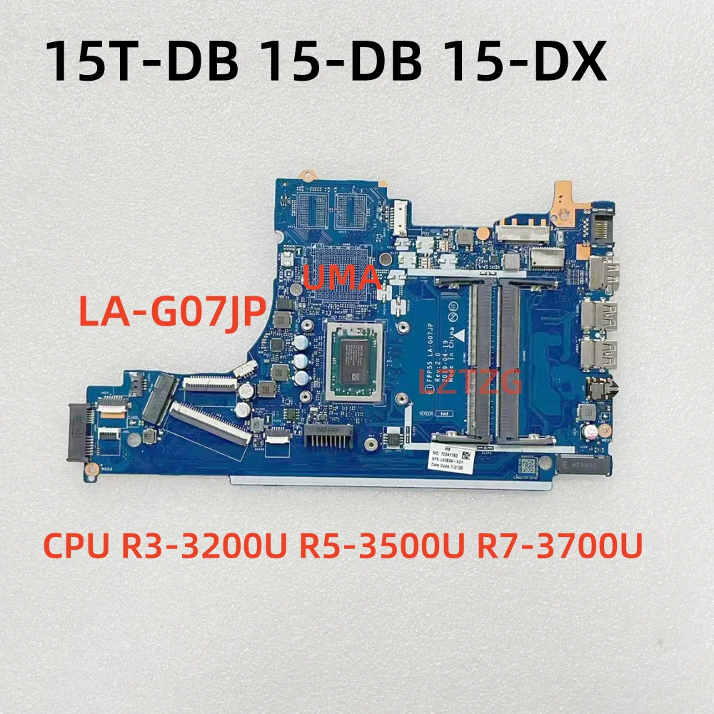 

LA-G07JP For HP 15T-DB 15-DB 15-DX Laptop Motherboard CPU R3-3200U R5-3500U R7-3700U UMA 100% Test OK