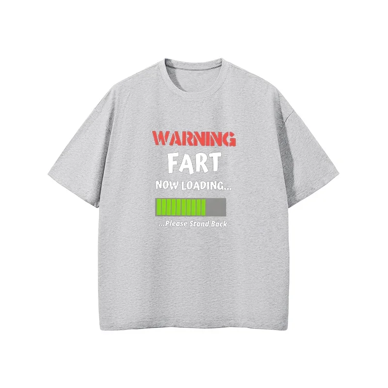 Men's T shirts WARNNING FART NOW LOADING PLEASE STAND BACK Funny Printed Women Summer Casual Design Short Sleeved T shirts