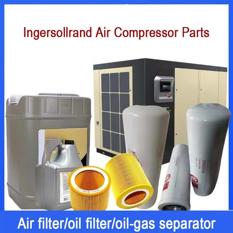 

OEM Ingersollrand Air Compressor Parts 7.5-55KW Air Filter Oil Filter Oil Separator Consumables For ingersoll rand Machine
