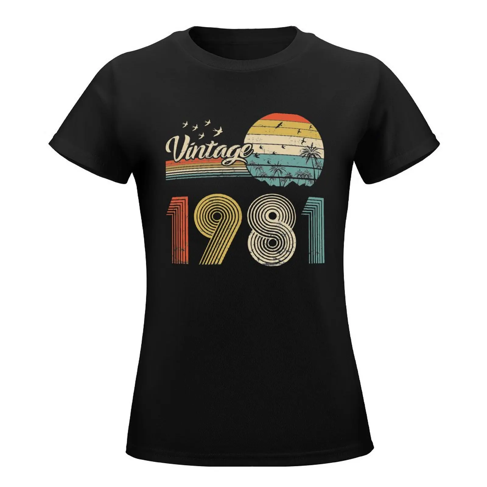 Vintage 1981, Born in 1981 Birthday Retro Design,40th Birthday Gift, 40 Years Old T-Shirt female Women's tops