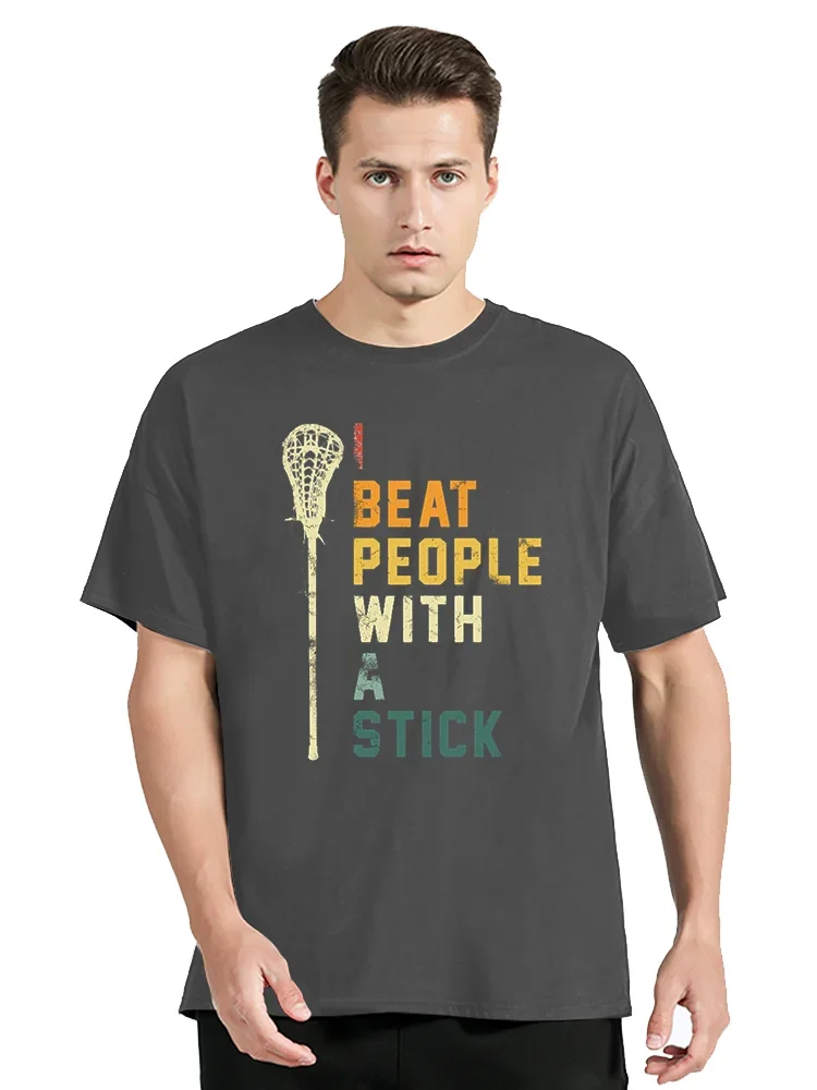 I Beat People With A Stick T Shirts Graphic Cotton Streetwear Short Sleeve Birthday Gifts Summer Style T-shirt Men Clothing