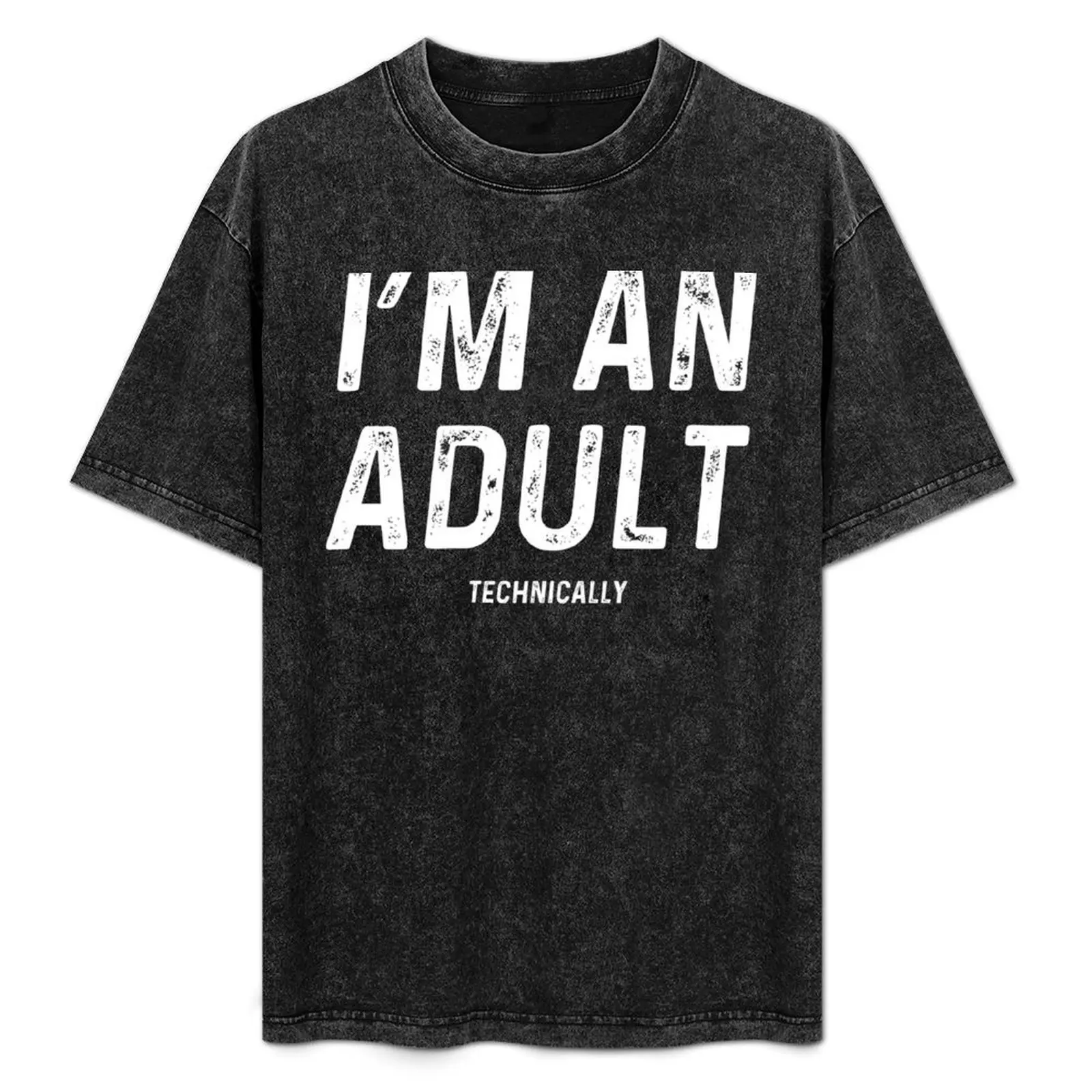 

Im An Adult Technically T-Shirt clothes graphic tee shirt designer shirts Anime t-shirt big and tall t shirts for men