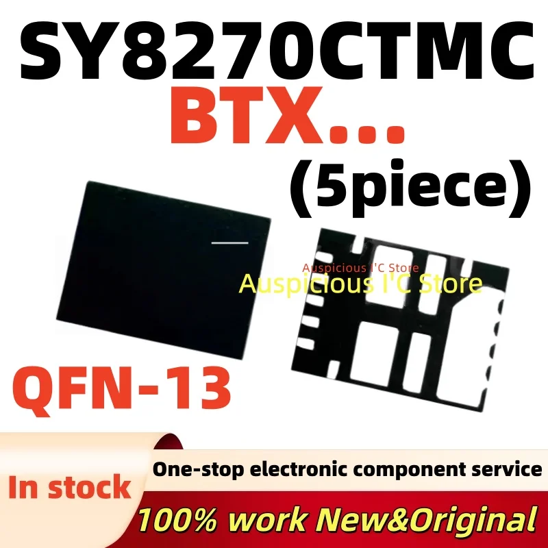 

(5pcs) SY8270CTMC SY8270C 8270C BTXAAA BTXBSB BTX.... QFN-13